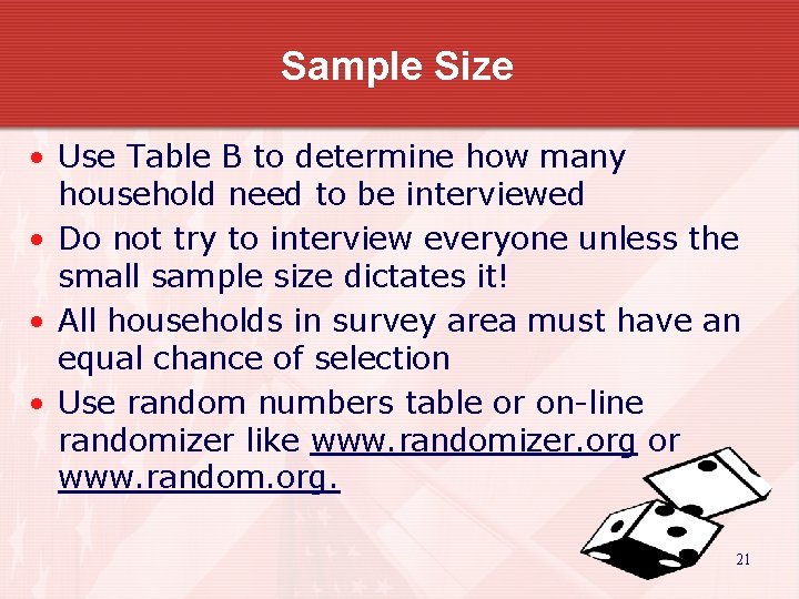 Sample Size • Use Table B to determine how many household need to be