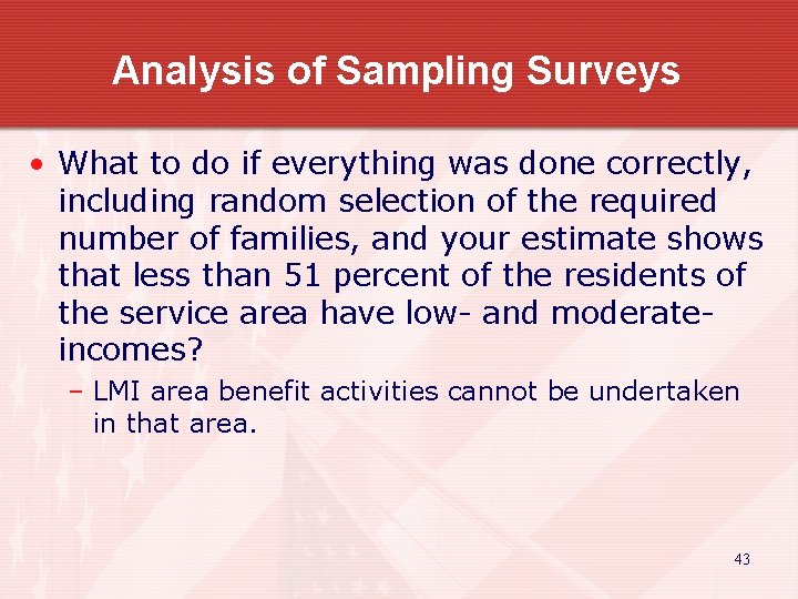 Analysis of Sampling Surveys • What to do if everything was done correctly, including