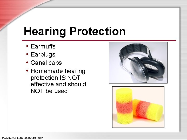 Hearing Protection • Earmuffs • Earplugs • Canal caps • Homemade hearing protection IS