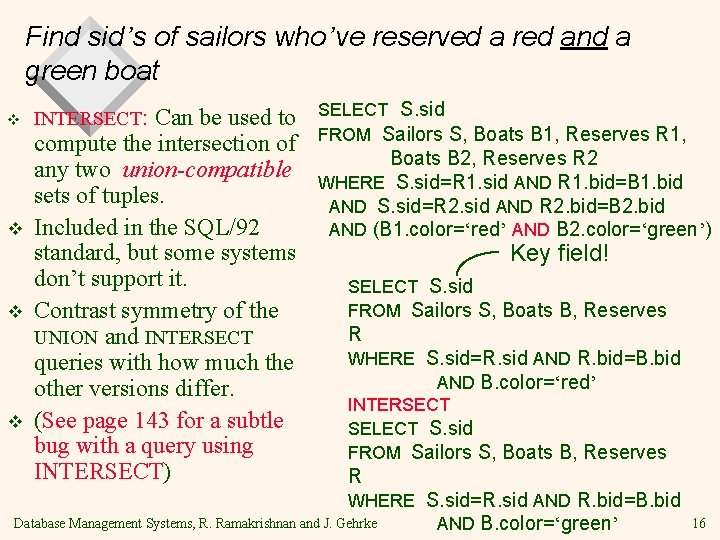 Find sid’s of sailors who’ve reserved a red and a green boat v v