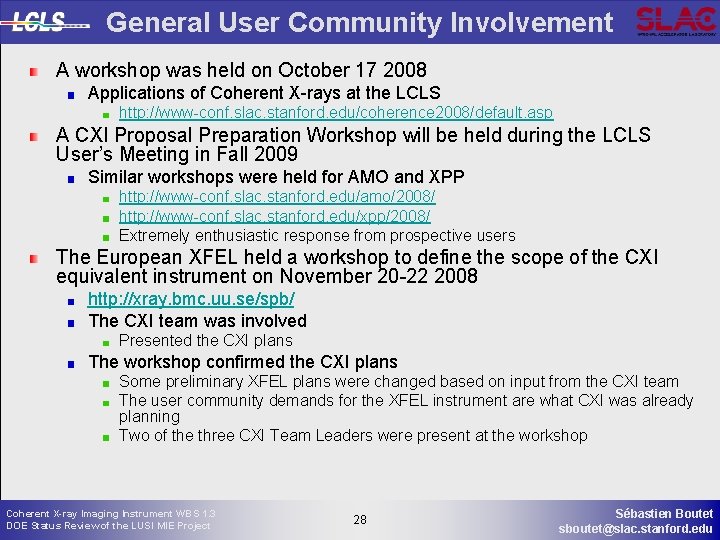 General User Community Involvement A workshop was held on October 17 2008 Applications of