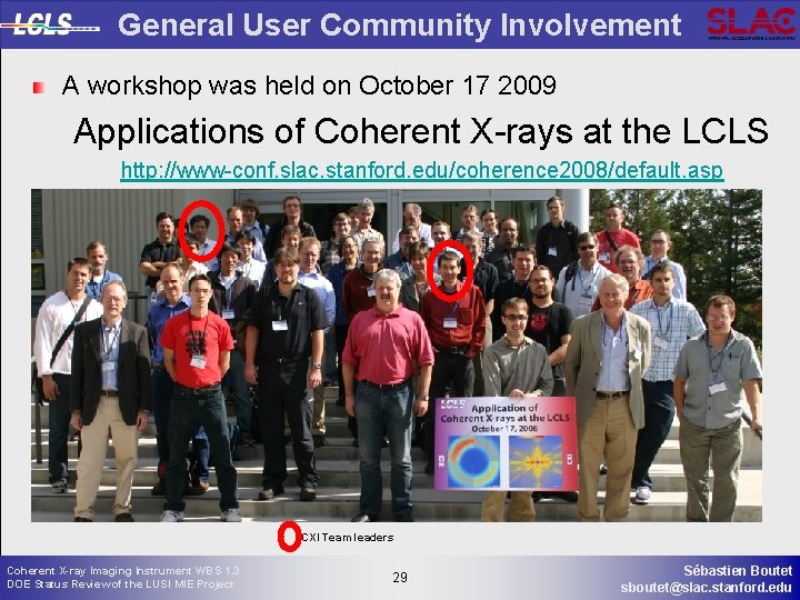 General User Community Involvement A workshop was held on October 17 2009 Applications of