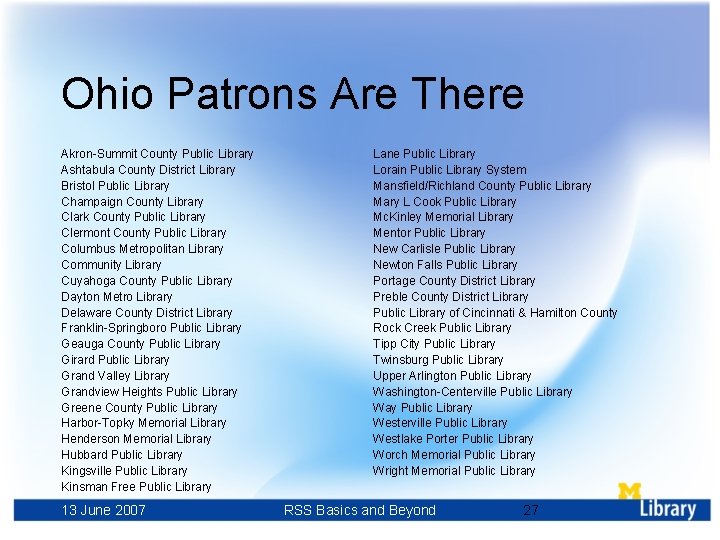Ohio Patrons Are There Akron-Summit County Public Library Ashtabula County District Library Bristol Public