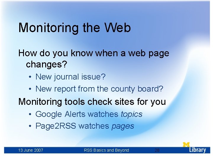 Monitoring the Web How do you know when a web page changes? • New