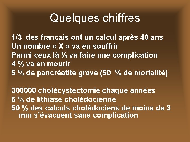 Quelques chiffres 1/3 des français ont un calcul après 40 ans Un nombre «