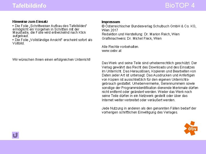 Bio. TOP 4 Tafelbildinfo Hinweise zum Einsatz • Die Folie „Schrittweiser Aufbau des Tafelbildes“