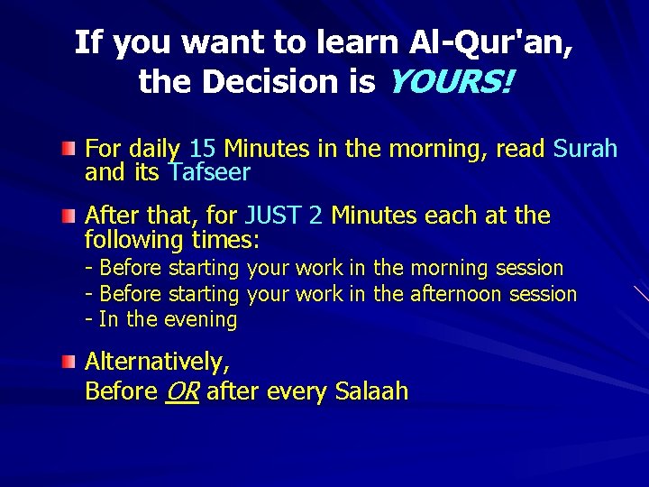 If you want to learn Al-Qur'an, the Decision is YOURS! For daily 15 Minutes