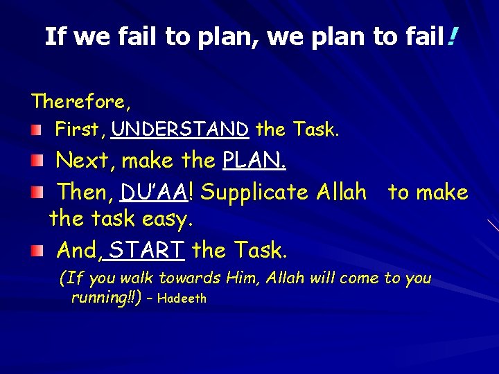 If we fail to plan, we plan to fail! Therefore, First, UNDERSTAND the Task.