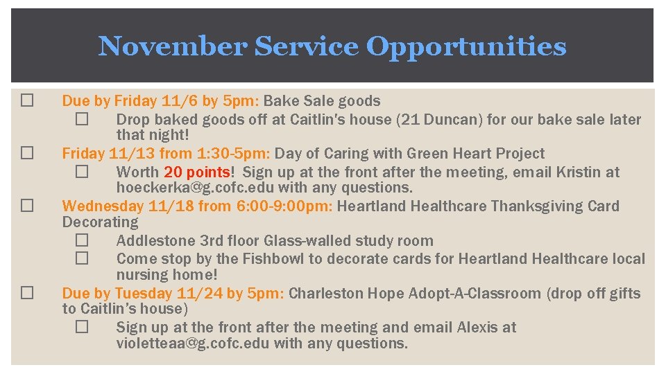 November Service Opportunities � � Due by Friday 11/6 by 5 pm: Bake Sale