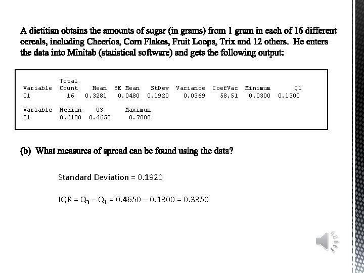 Total Variable Count Mean SE Mean St. Dev Variance Coef. Var Minimum Q 1