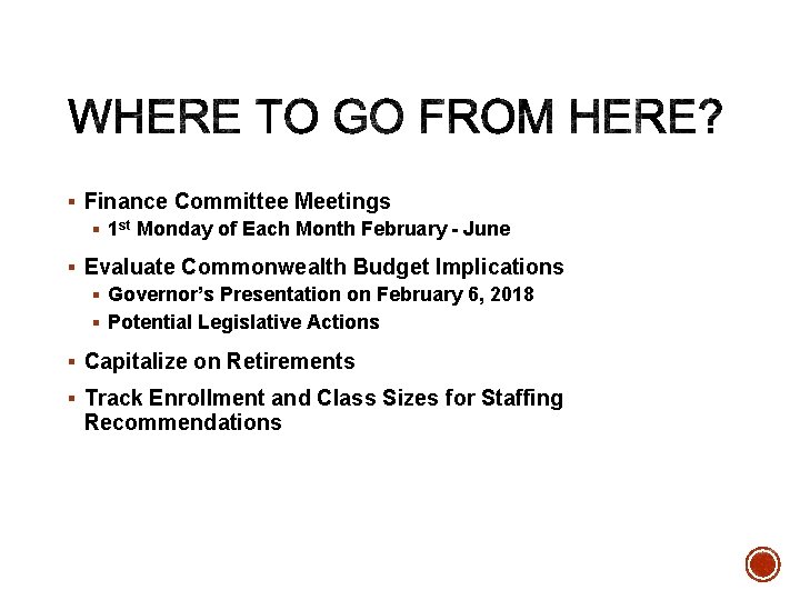 § Finance Committee Meetings § 1 st Monday of Each Month February - June