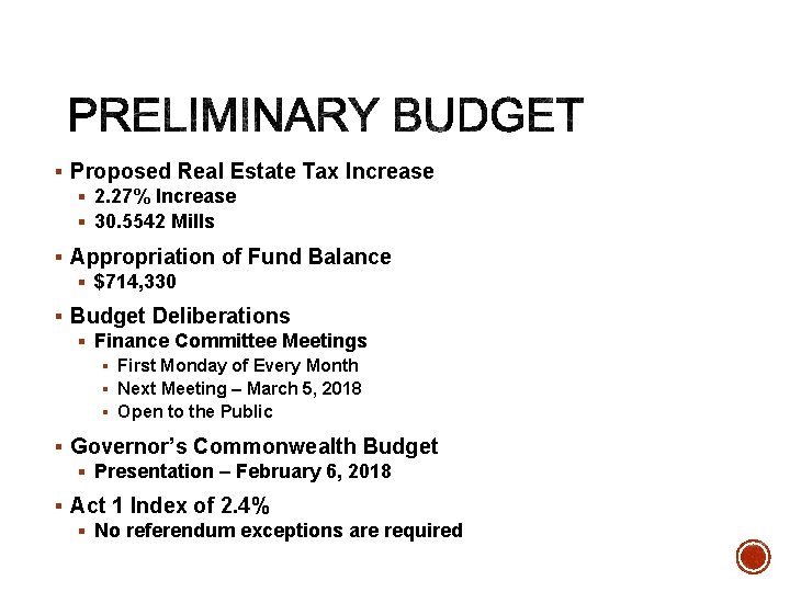 § Proposed Real Estate Tax Increase § 2. 27% Increase § 30. 5542 Mills