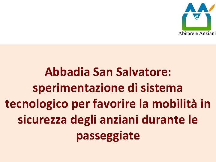 Abbadia San Salvatore: sperimentazione di sistema tecnologico per favorire la mobilità in sicurezza degli