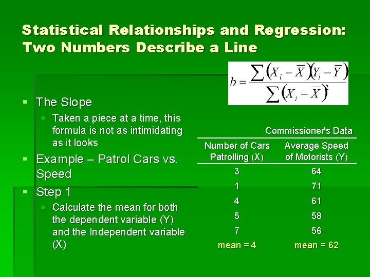 Statistical Relationships and Regression: Two Numbers Describe a Line § The Slope § Taken