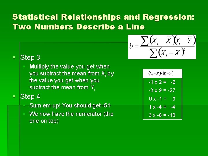 Statistical Relationships and Regression: Two Numbers Describe a Line § Step 3 § Multiply