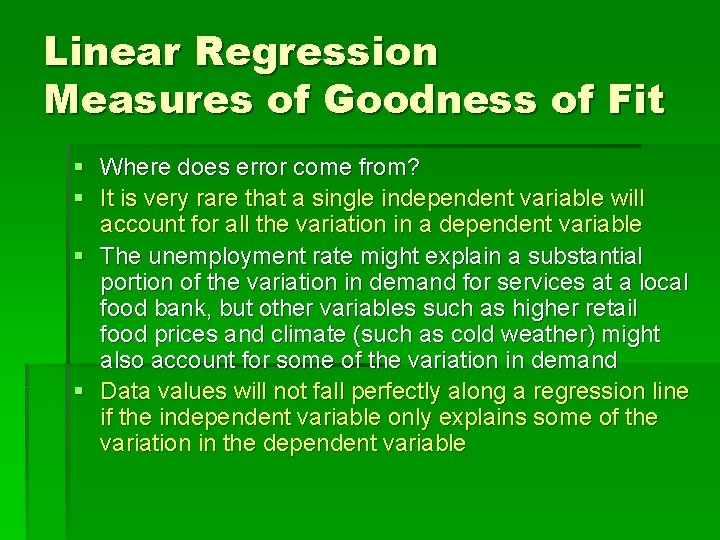 Linear Regression Measures of Goodness of Fit § Where does error come from? §