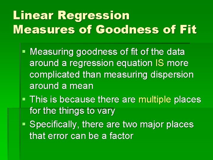 Linear Regression Measures of Goodness of Fit § Measuring goodness of fit of the