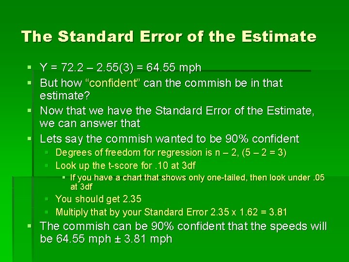 The Standard Error of the Estimate § Y = 72. 2 – 2. 55(3)