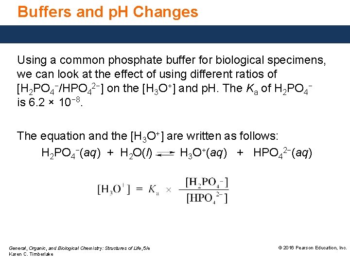 Buffers and p. H Changes Using a common phosphate buffer for biological specimens, we