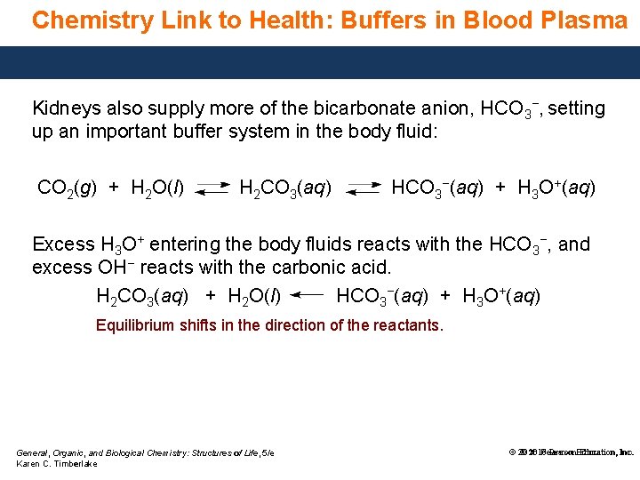 Chemistry Link to Health: Buffers in Blood Plasma Kidneys also supply more of the