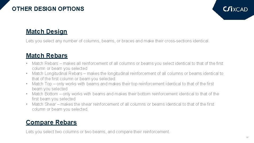 OTHER DESIGN OPTIONS Match Design Lets you select any number of columns, beams, or