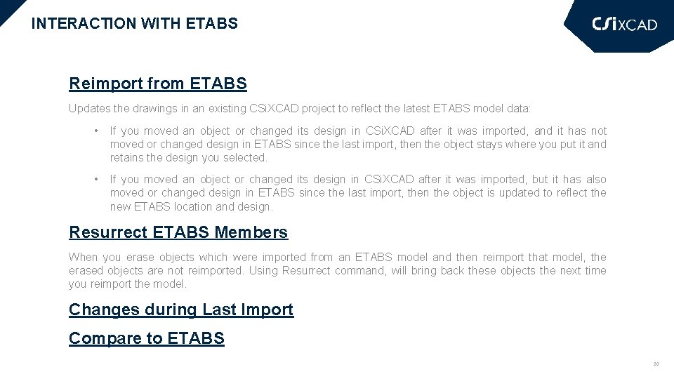 INTERACTION WITH ETABS Reimport from ETABS Updates the drawings in an existing CSi. XCAD