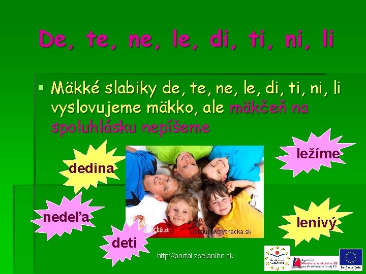 De, te, ne, le, di, ti, ni, li § Mäkké slabiky de, te, ne,
