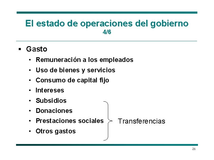 El estado de operaciones del gobierno 4/6 § Gasto • Remuneración a los empleados