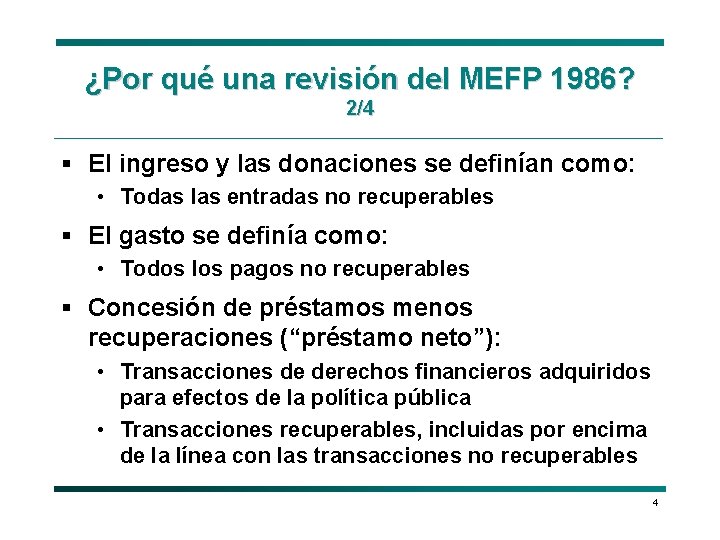 ¿Por qué una revisión del MEFP 1986? 2/4 § El ingreso y las donaciones