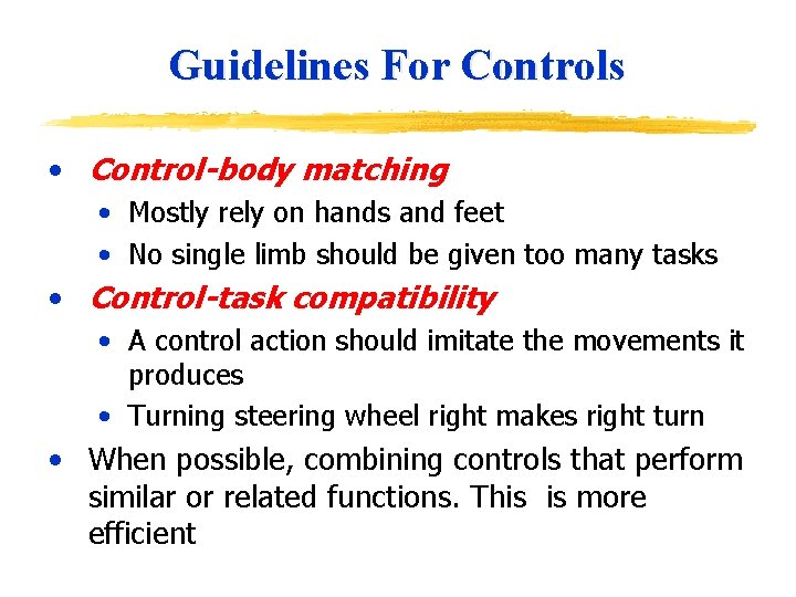 Guidelines For Controls • Control-body matching • Mostly rely on hands and feet •