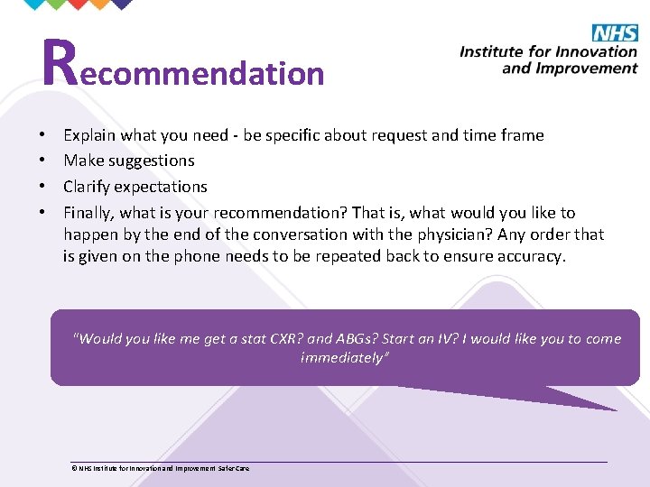 Recommendation • • Explain what you need - be specific about request and time