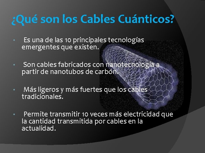 ¿Qué son los Cables Cuánticos? • Es una de las 10 principales tecnologías emergentes