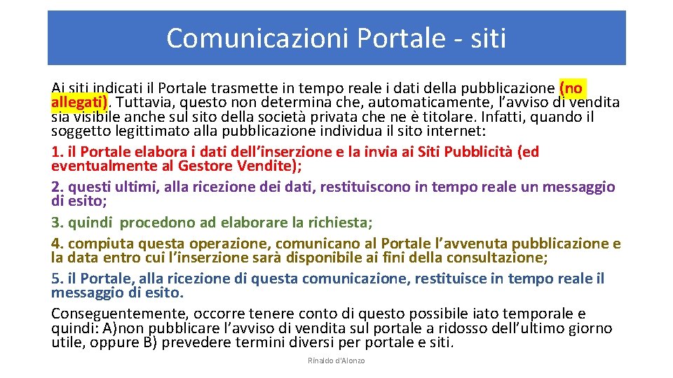 Comunicazioni Portale - siti Ai siti indicati il Portale trasmette in tempo reale i