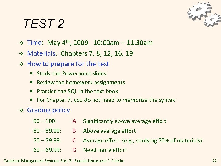 TEST 2 v v v Time: May 4 th, 2009 10: 00 am –