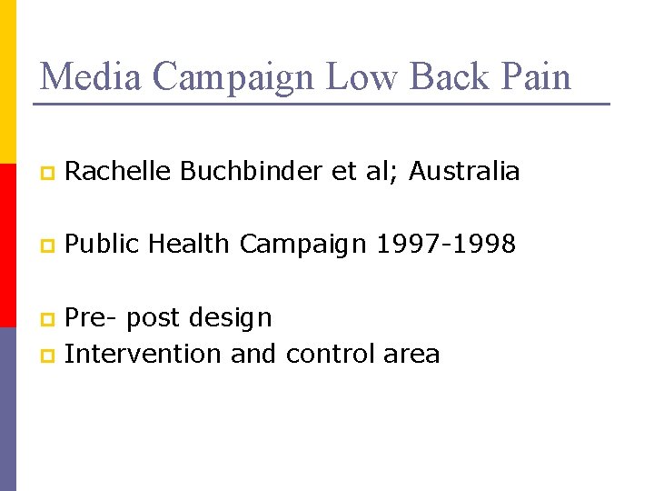 Media Campaign Low Back Pain p Rachelle Buchbinder et al; Australia p Public Health