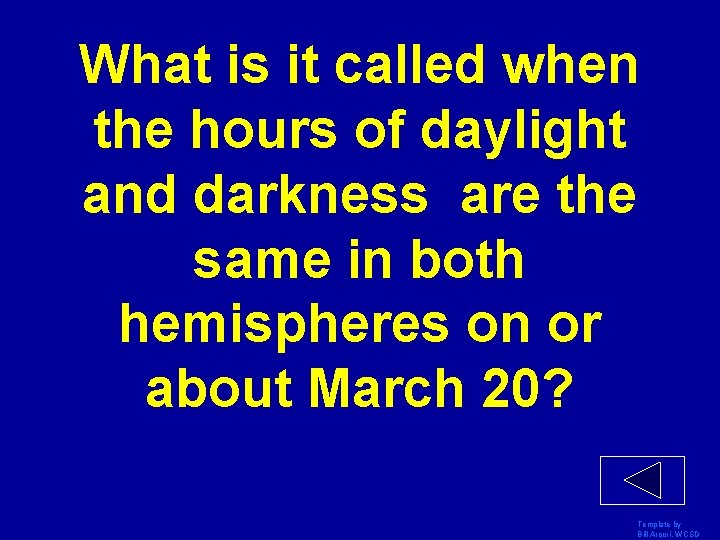 What is it called when the hours of daylight and darkness are the same