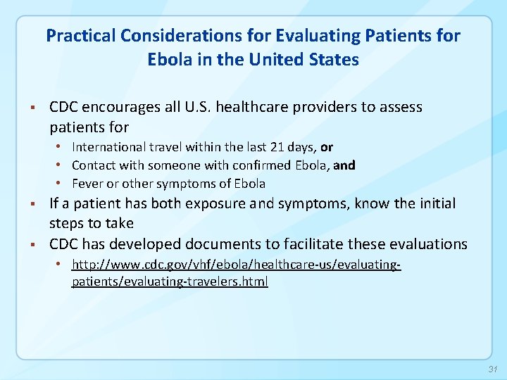 Practical Considerations for Evaluating Patients for Ebola in the United States § CDC encourages