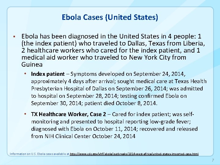 Ebola Cases (United States) § Ebola has been diagnosed in the United States in