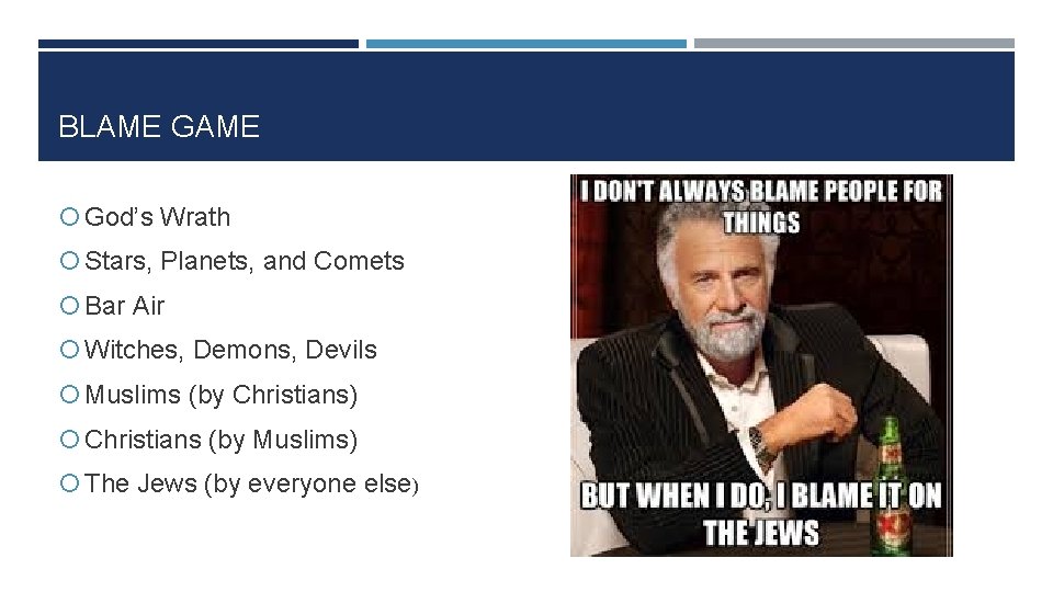 BLAME GAME God’s Wrath Stars, Planets, and Comets Bar Air Witches, Demons, Devils Muslims