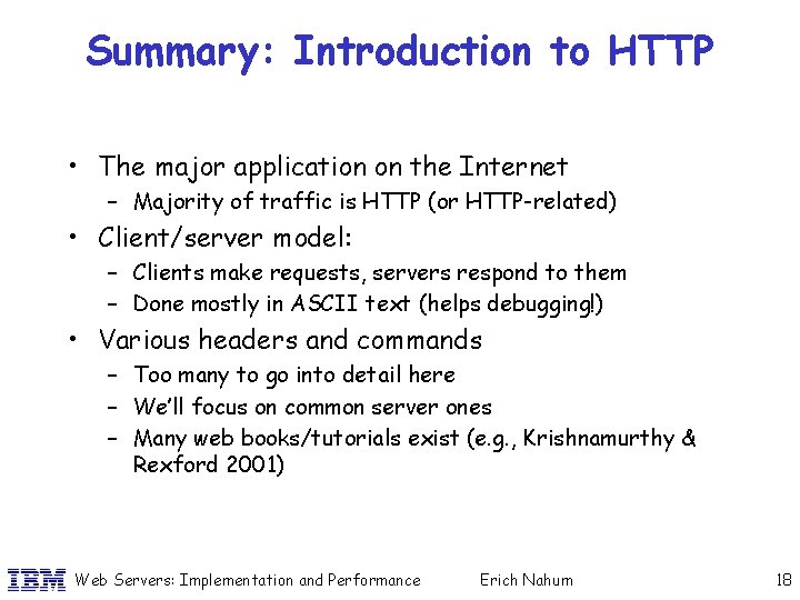 Summary: Introduction to HTTP • The major application on the Internet – Majority of