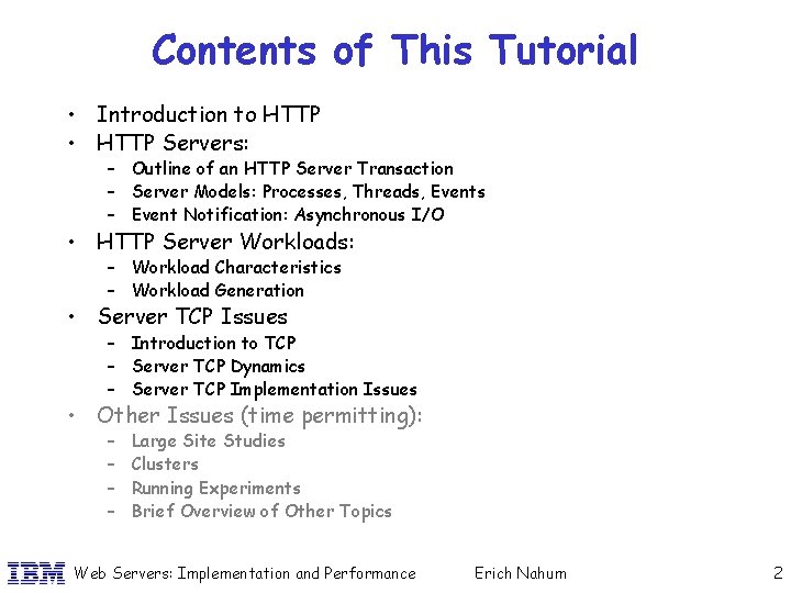 Contents of This Tutorial • Introduction to HTTP • HTTP Servers: – Outline of