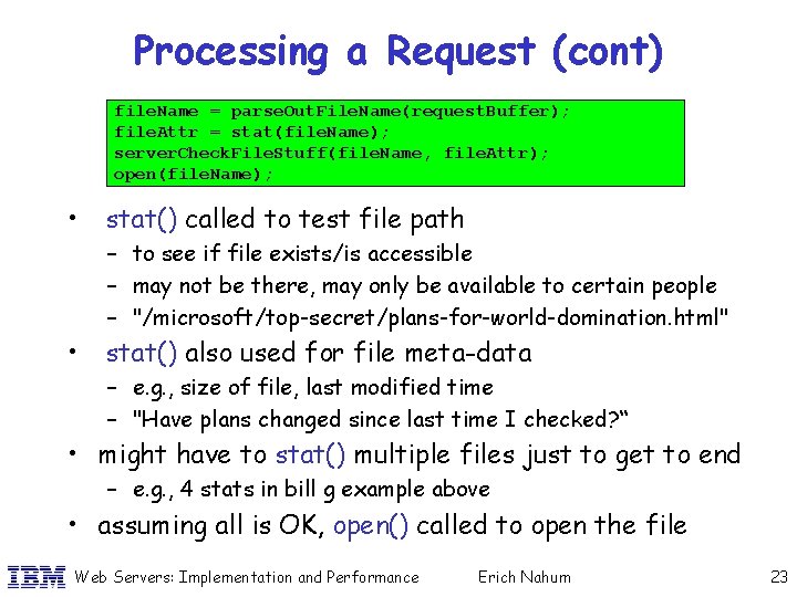 Processing a Request (cont) file. Name = parse. Out. File. Name(request. Buffer); file. Attr