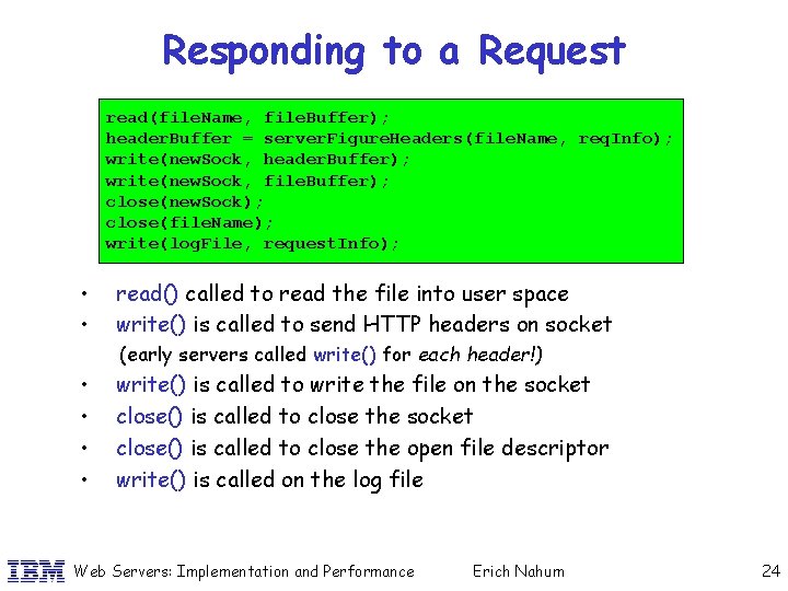 Responding to a Request read(file. Name, file. Buffer); header. Buffer = server. Figure. Headers(file.