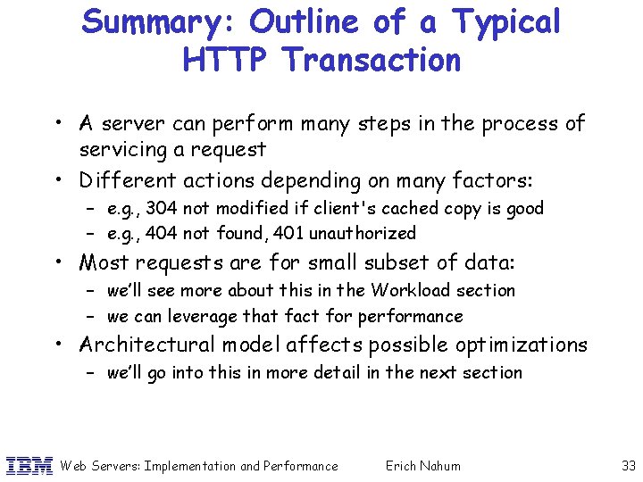Summary: Outline of a Typical HTTP Transaction • A server can perform many steps