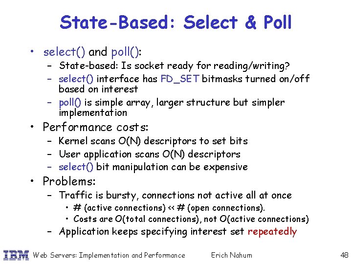 State-Based: Select & Poll • select() and poll(): – State-based: Is socket ready for