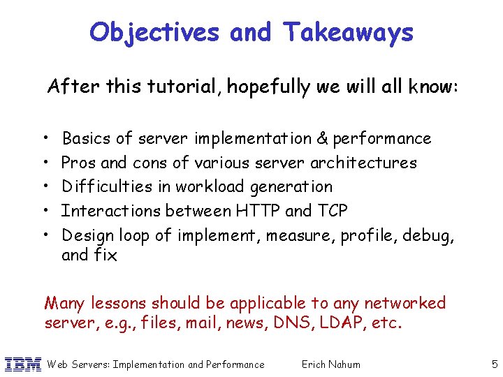 Objectives and Takeaways After this tutorial, hopefully we will all know: • • •