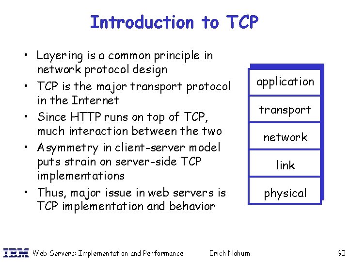 Introduction to TCP • Layering is a common principle in network protocol design •