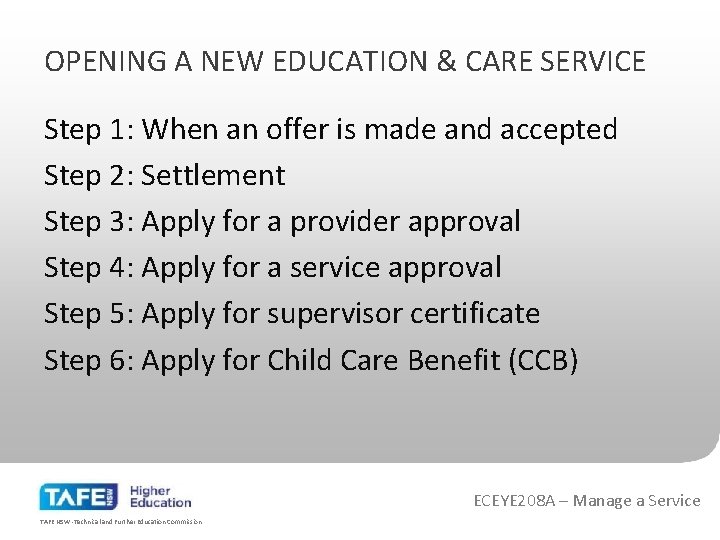 OPENING A NEW EDUCATION & CARE SERVICE Step 1: When an offer is made