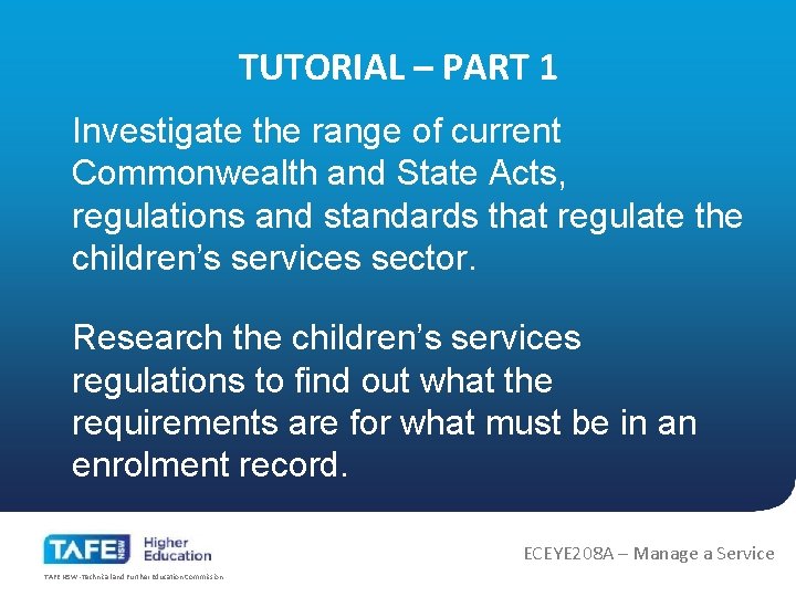 TUTORIAL – PART 1 Investigate the range of current Commonwealth and State Acts, regulations