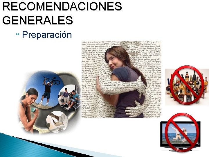 RECOMENDACIONES GENERALES Preparación 